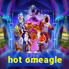 hot omeagle